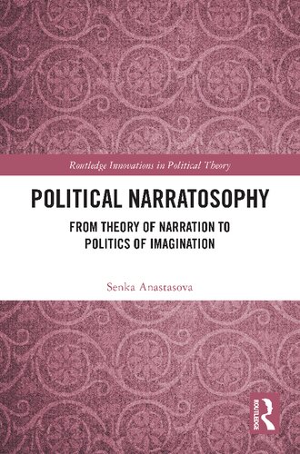Political Narratosophy: From Theory of Narration to Politics of Imagination