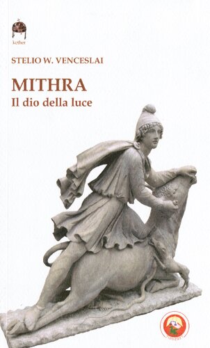 Mithra. Il dio della luce