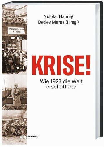 Krise!: Wie 1923 die Welt erschütterte