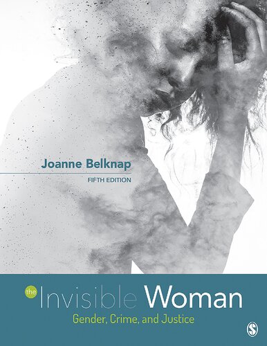 The Invisible Woman: Gender, Crime and Justice