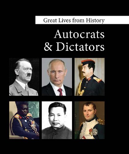 Great Lives from History: Autocrats & Dictators