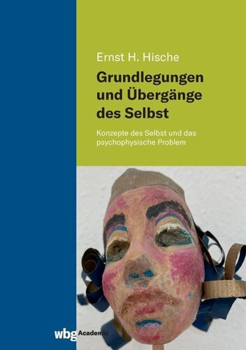 Grundlegungen und Übergänge des Selbst: Konzepte des Selbst und das psychophysische Problem