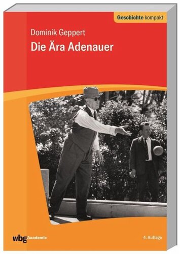 Die Ära Adenauer: Herausgegeben:Puschner, Uwe
