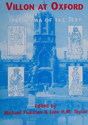 Villon at Oxford: The drama of the text: Proceedings of the conference held at St. Hilda's College Oxford, March 1996