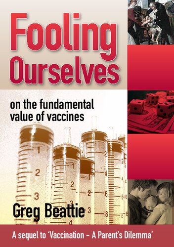 Fooling Ourselves: On the Fundamental Value of Vaccines