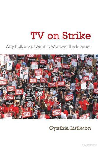 TV on Strike: Why Hollywood Went to War Over the Internet