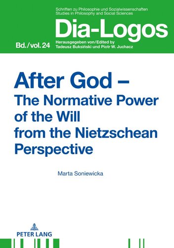 After God – The Normative Power of the Will from the Nietzschean Perspective (DIA-LOGOS)