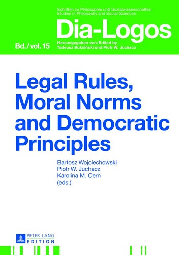 Legal Rules, Moral Norms and Democratic Principles (DIA-LOGOS)