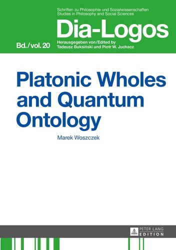 Platonic Wholes and Quantum Ontology: Translated by Katarzyna Kretkowska (DIA-LOGOS)