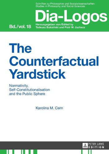 The Counterfactual Yardstick: Normativity, Self-Constitutionalisation and the Public Sphere (DIA-LOGOS)