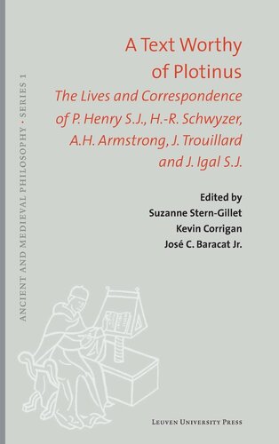 A Text Worthy of Plotinus: The Lives and Correspondence of P. Henry S.J., H.-R. Schwyzer, A.H. Armstrong, J. Trouillard and J. Igal S.J.