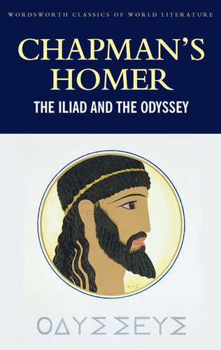 Chapman’s Homer: The Iliad / The Odyssey