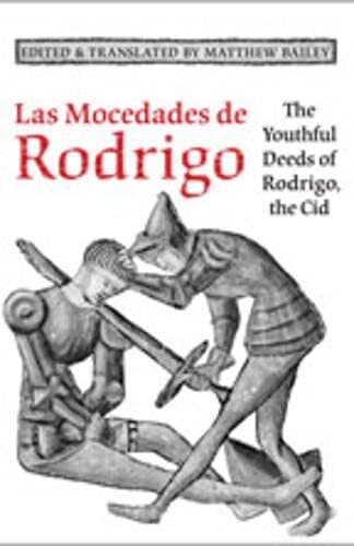 Las Mocedades De Rodrigo: The Youthful Deeds of Rodrigo, the Cid (Medieval Academy Books)