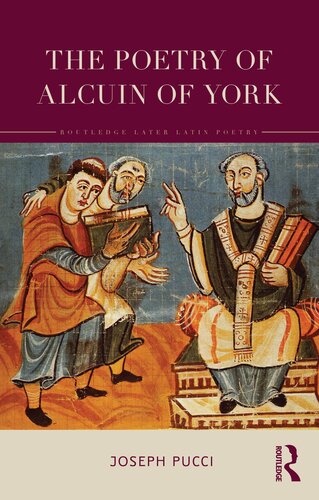 The Poetry of Alcuin of York (Routledge Later Latin Poetry)