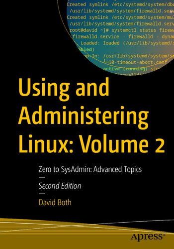 Using And Administering Linux: Volume 2 Zero To SysAdmin: Advanced Topics
