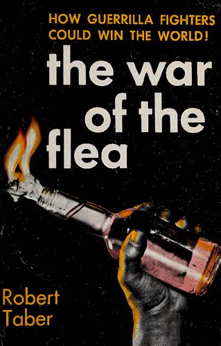 The War of the Flea: A Study of Guerilla Warfare Theory and Practice