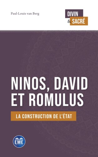 Ninos, David et Romulus: La construction de l'État (French Edition)