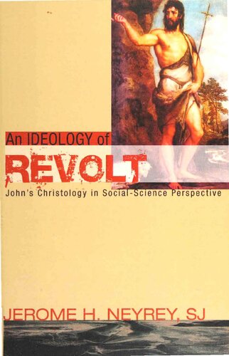 An Ideology of Revolt: John's Christology in Social-Science Perspective
