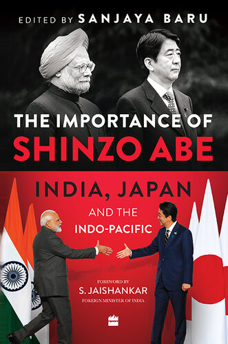 The Importance of Shinzo Abe: India, Japan and the Indo-Pacific