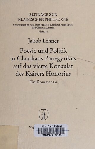 Poesie und Politik in Claudians Panegyrikus auf das vierte Konsulat des Kaisers Honorius: Ein Kommentar