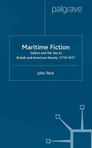 Maritime Fiction: Sailors and the Sea in British and American Novels, 1719-1917