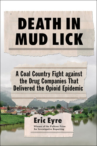 Death in Mud Lick: A True Story of Corporate Pill Pushers in Small Town America