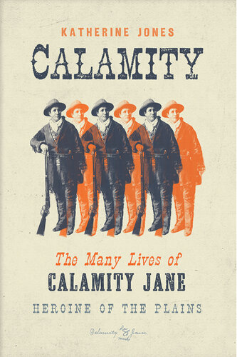 Calamity: The Many Lives of Calamity Jane