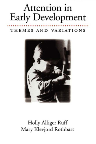Attention in Early Development: Themes and Variations