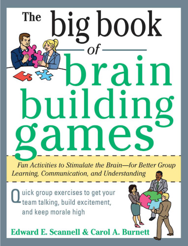 The Big Book of Brain-Building Games: Fun Activities to Stimulate the Brain for Better Learning, Communication and Teamwork (Big Book Series)