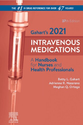 Gahart's 2021 Intravenous Medications: A Handbook for Nurses and Health Professionals