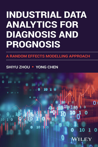 Industrial Data Analytics for Diagnosis and Prognosis: A Random Effects Modelling Approach