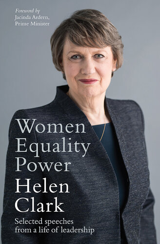 Women, equality, power : selected speeches from a life of leadership