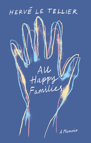 All Happy Families: A Memoir