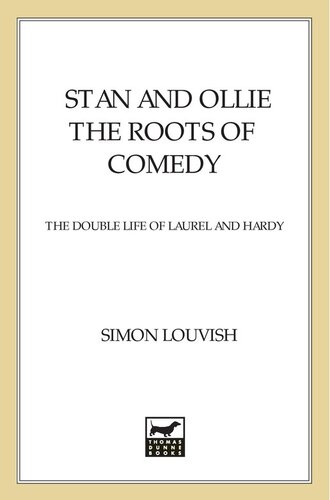 Stan and Ollie: The Roots of Comedy: The Double Life of Laurel and Hardy
