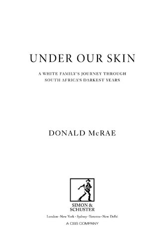 Under Our Skin: A White Family's Journey through South Africa's Darkest Years