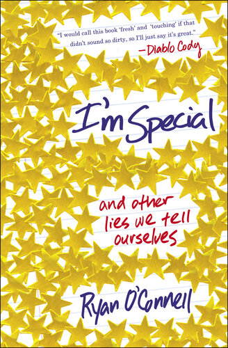 I'm Special: And Other Lies We Tell Ourselves