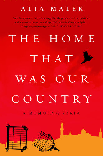 The Home That Was Our Country: A Memoir of Syria