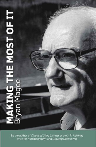 Making the Most of It: By the Author of Clouds of Glory and Winner of the J.R. Ackerley Prize for Autobiography