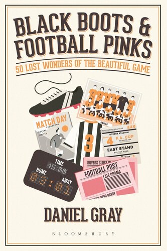 Black boots & football pinks : 50 lost wonders of the beautiful game