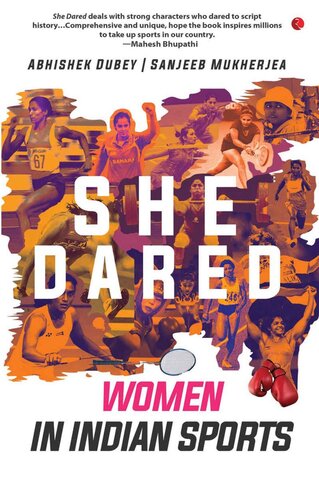 She Dared:  Women In Indian Sports