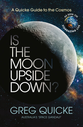 Is the Moon Upside Down?: A Quicke Guide to the Cosmos