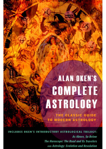 Alan Oken's Complete Astrology: The Classic Guide to Modern Astrology