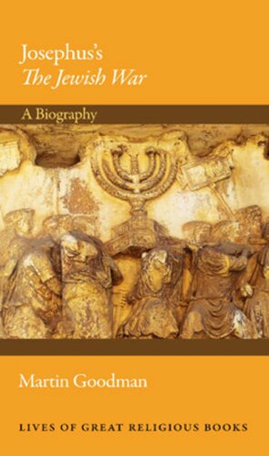 Josephus's the Jewish War: A Biography