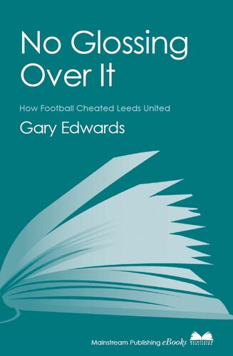 No Glossing Over It: How Football Cheated Leeds United