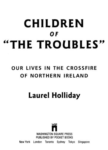 Children of the Troubles: Our Lives in the Crossfire of Northern Ireland