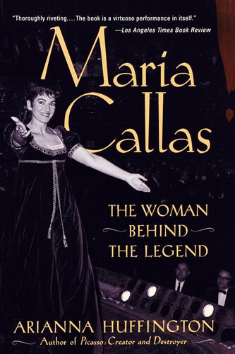 Maria Callas: The Woman Behind the Legend