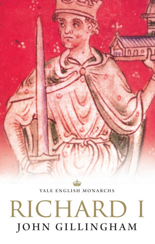 Richard I (Yale English Monarchs)