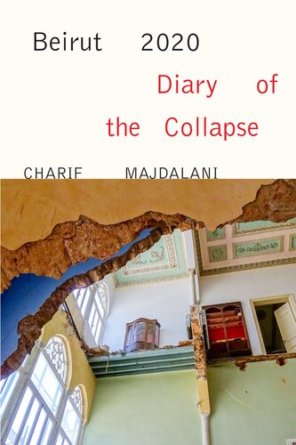 Beirut 2020 : diary of the collapse