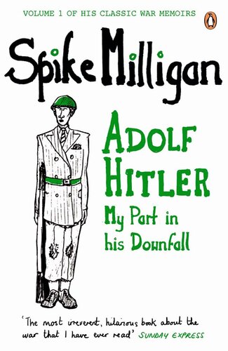 Adolf Hitler: My Part in his Downfall (Milligan Memoirs)