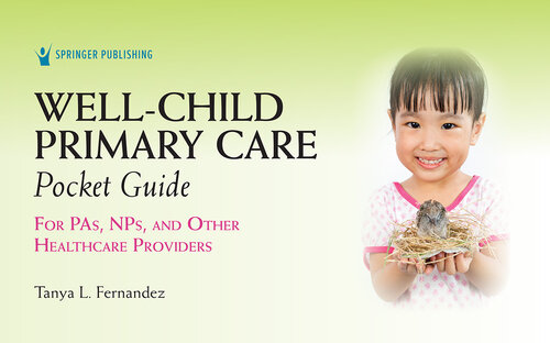 Well-child primary care pocket guide : for PAs, NPs, and other healthcare providers